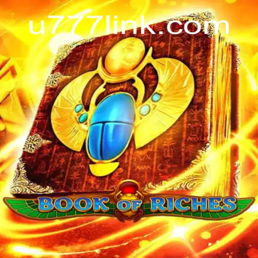 Discover the Thrills of BookofRiches: The Ultimate Slot Experience with U777.game Oficial Slots Brasil #1