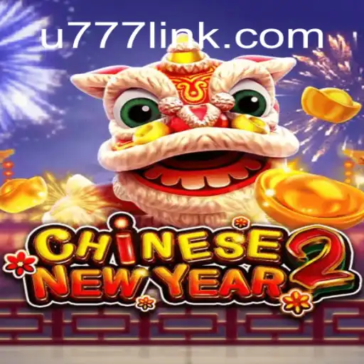 A Deep Dive into CHINESENEWYEAR2 on U777.game Oficial Slots Brasil #1: Gameplay, Rules, and More
