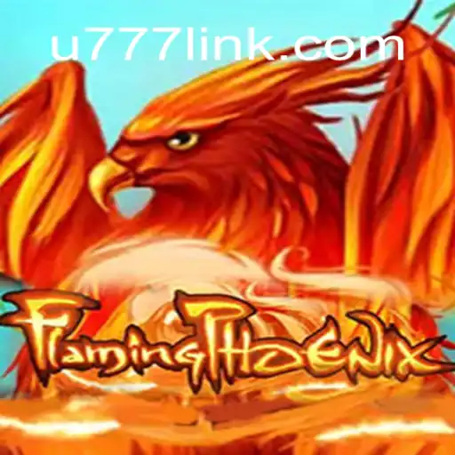 FlamingPhoenix: The Ultimate Gaming Experience with U777.game Oficial Slots Brasil #1