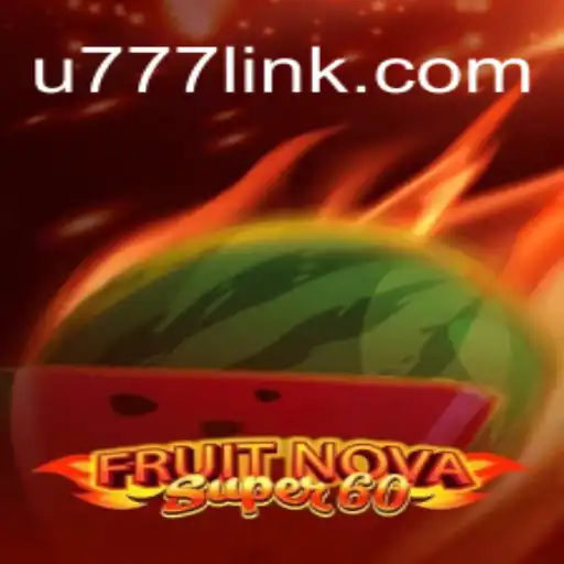 Discover the Exciting World of FruitNovaSuper60 with U777.game Oficial Slots Brasil #1